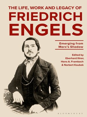 cover image of The Life, Work and Legacy of Friedrich Engels